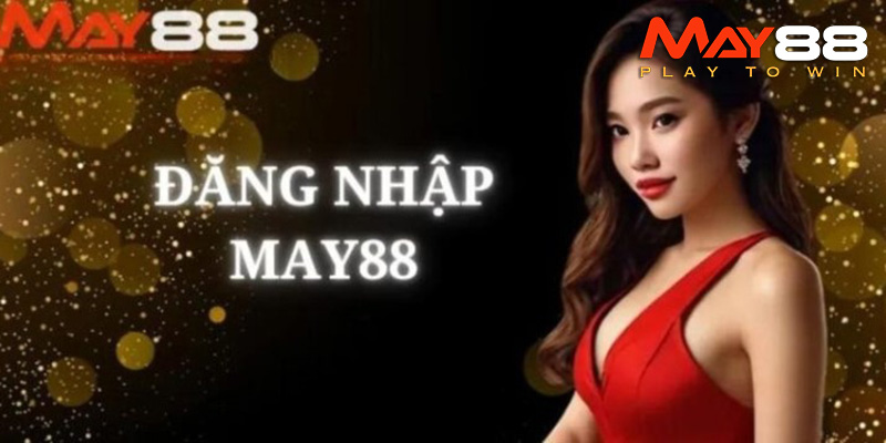 Đăng Ký May88 - Cách Chơi Tài Xỉu Hợp Lệ Và Đặt Cược Thắng Lớn