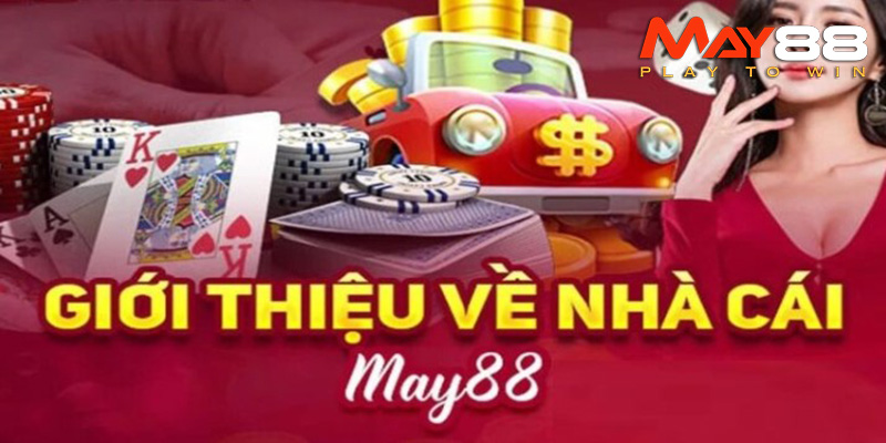 Casino May88 - Đánh Bài Baccarat Online Cực Hay Nhận Tiền Cực Dễ